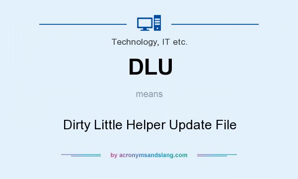 What does DLU mean? It stands for Dirty Little Helper Update File