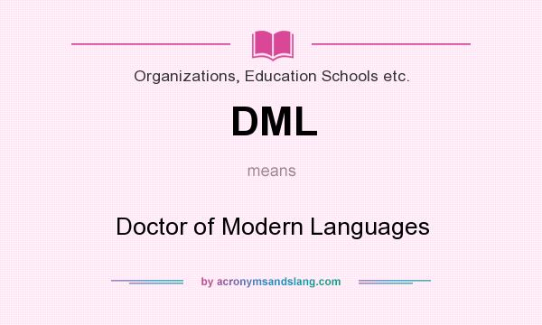 What does DML mean? It stands for Doctor of Modern Languages