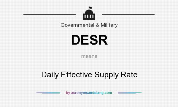 What does DESR mean? It stands for Daily Effective Supply Rate