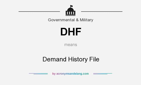 What does DHF mean? It stands for Demand History File