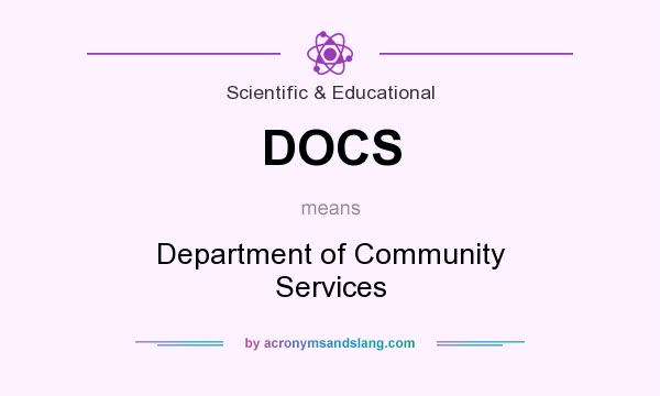 What does DOCS mean? It stands for Department of Community Services