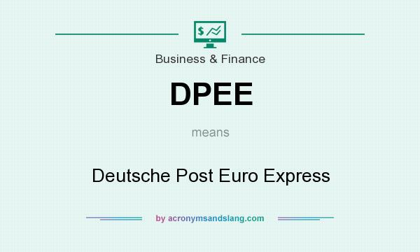 What does DPEE mean? It stands for Deutsche Post Euro Express