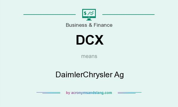 What does DCX mean? It stands for DaimlerChrysler Ag