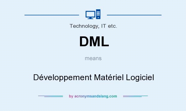What does DML mean? It stands for Développement Matériel Logiciel