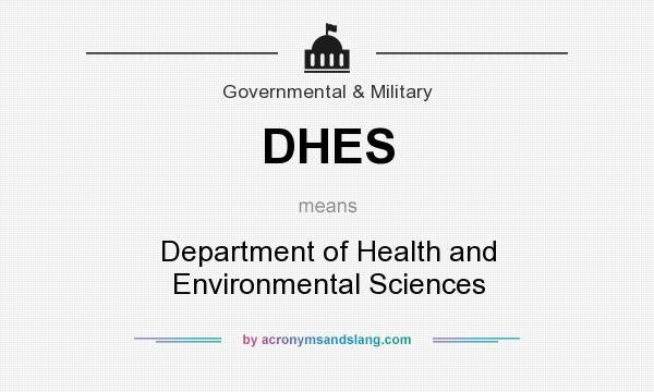 What does DHES mean? It stands for Department of Health and Environmental Sciences