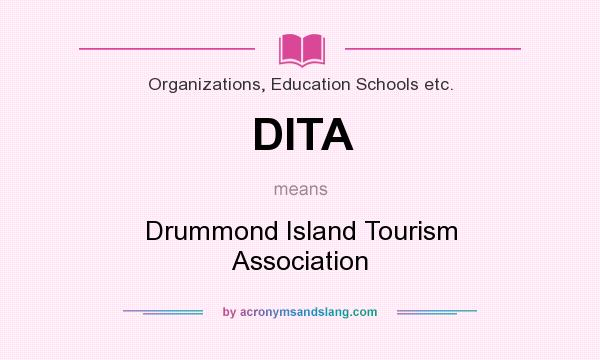 What does DITA mean? It stands for Drummond Island Tourism Association