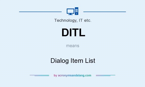 What does DITL mean? It stands for Dialog Item List