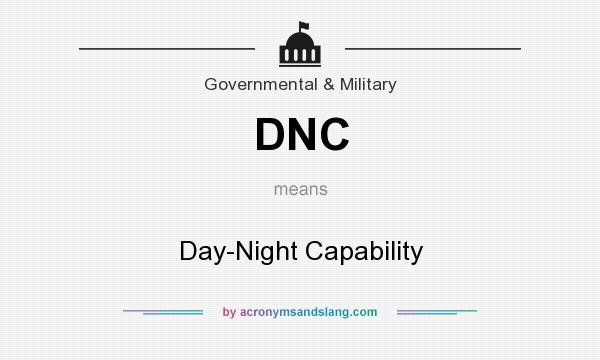 What does DNC mean? It stands for Day-Night Capability
