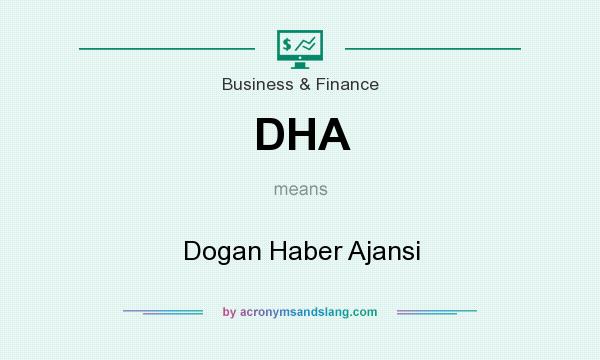What does DHA mean? It stands for Dogan Haber Ajansi