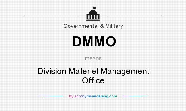 What does DMMO mean? It stands for Division Materiel Management Office