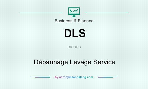 What does DLS mean? It stands for Dépannage Levage Service