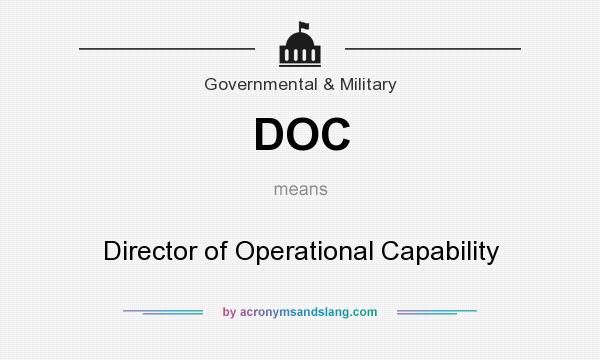 What does DOC mean? It stands for Director of Operational Capability