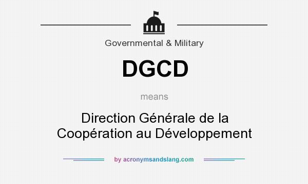 What does DGCD mean? It stands for Direction Générale de la Coopération au Développement
