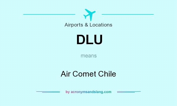 What does DLU mean? It stands for Air Comet Chile