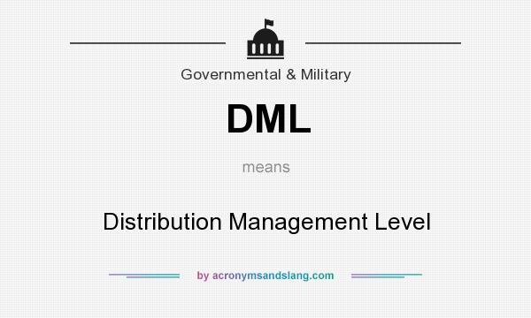 What does DML mean? It stands for Distribution Management Level