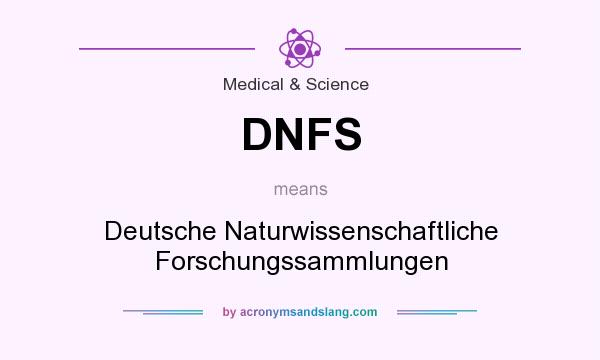 What does DNFS mean? It stands for Deutsche Naturwissenschaftliche Forschungssammlungen