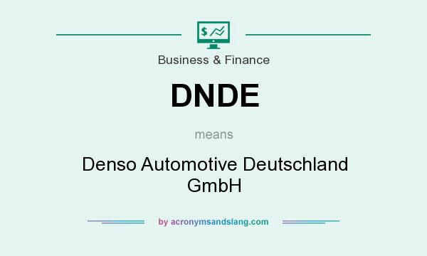 What does DNDE mean? It stands for Denso Automotive Deutschland GmbH