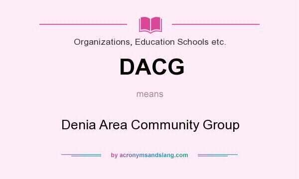 What does DACG mean? It stands for Denia Area Community Group