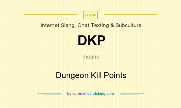 What does DKP mean? It stands for Dungeon Kill Points