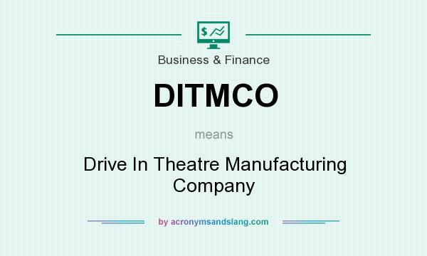 What does DITMCO mean? It stands for Drive In Theatre Manufacturing Company