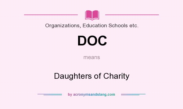 What does DOC mean? It stands for Daughters of Charity
