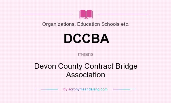 What does DCCBA mean? It stands for Devon County Contract Bridge Association