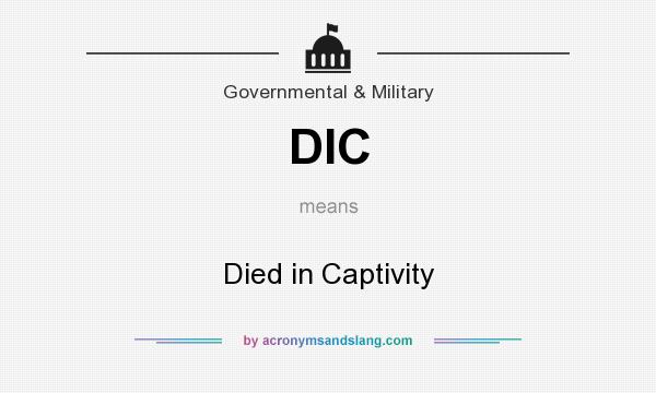 What does DIC mean? It stands for Died in Captivity