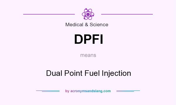 What does DPFI mean? It stands for Dual Point Fuel Injection