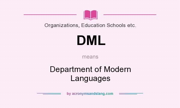 What does DML mean? It stands for Department of Modern Languages