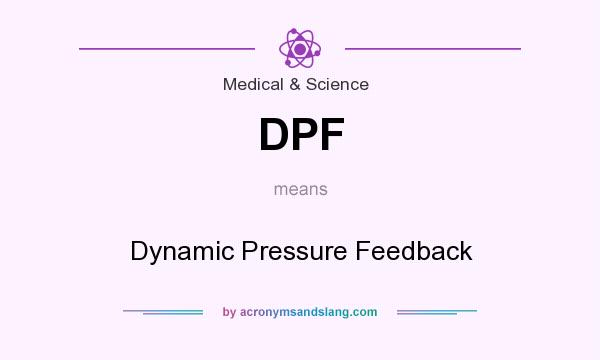 What does DPF mean? It stands for Dynamic Pressure Feedback