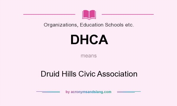 What does DHCA mean? It stands for Druid Hills Civic Association