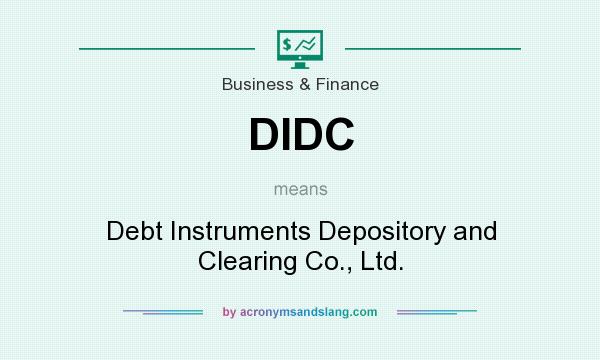 What does DIDC mean? It stands for Debt Instruments Depository and Clearing Co., Ltd.