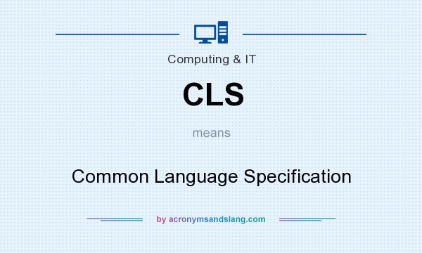 What does CLS mean? It stands for Common Language Specification