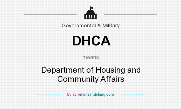 What does DHCA mean? It stands for Department of Housing and Community Affairs