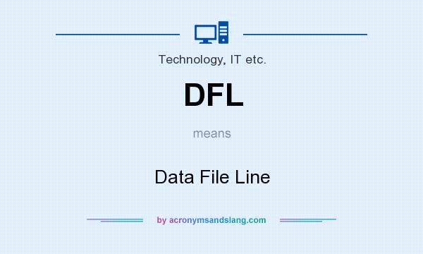 What does DFL mean? It stands for Data File Line