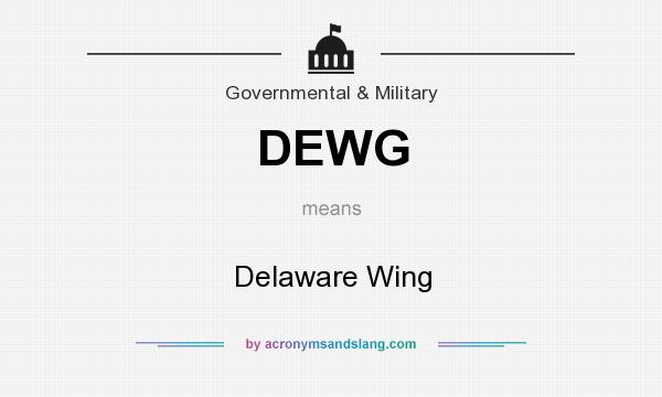 What does DEWG mean? It stands for Delaware Wing
