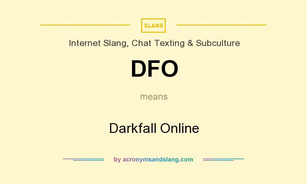 What does DFO mean? It stands for Darkfall Online