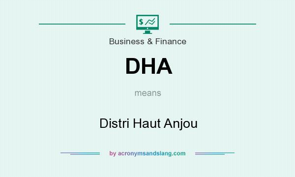 What does DHA mean? It stands for Distri Haut Anjou