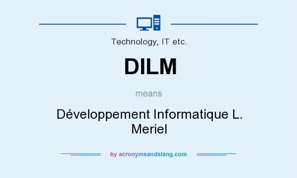 What does DILM mean? It stands for Développement Informatique L. Meriel