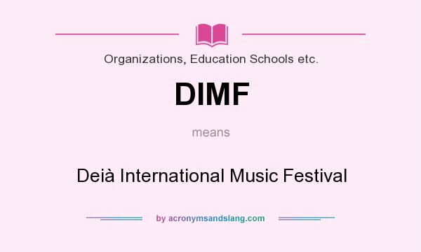 What does DIMF mean? It stands for Deià International Music Festival