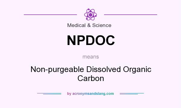 What does NPDOC mean? It stands for Non-purgeable Dissolved Organic Carbon