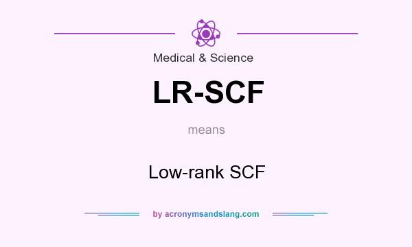 What does LR-SCF mean? It stands for Low-rank SCF