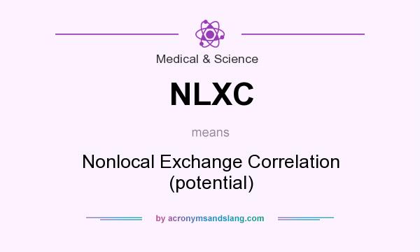 What does NLXC mean? It stands for Nonlocal Exchange Correlation (potential)