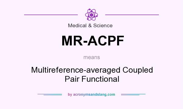 What does MR-ACPF mean? It stands for Multireference-averaged Coupled Pair Functional
