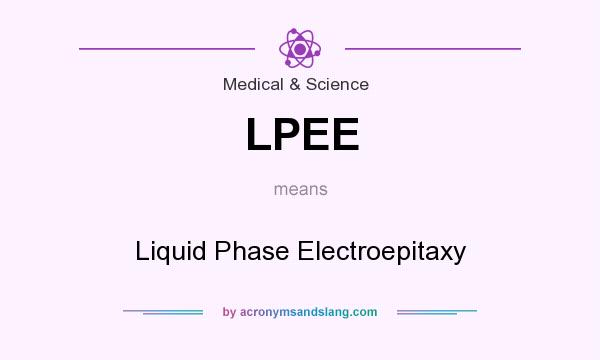 What does LPEE mean? It stands for Liquid Phase Electroepitaxy
