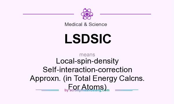What does LSDSIC mean? It stands for Local-spin-density Self-interaction-correction Approxn. (in Total Energy Calcns. For Atoms)