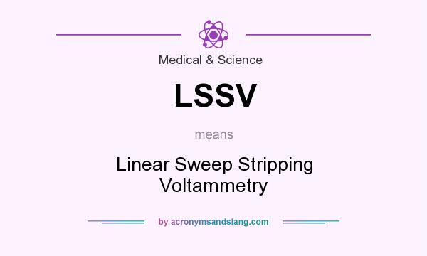 What does LSSV mean? It stands for Linear Sweep Stripping Voltammetry