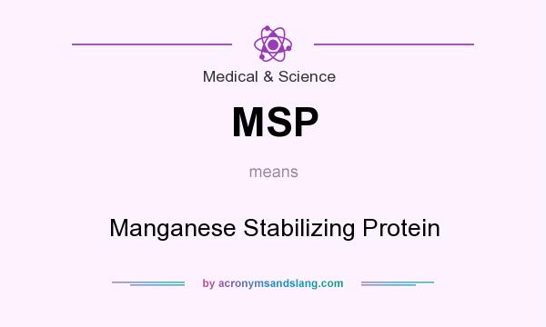 What does MSP mean? It stands for Manganese Stabilizing Protein