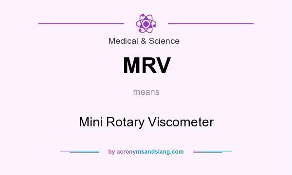 What does MRV mean? It stands for Mini Rotary Viscometer