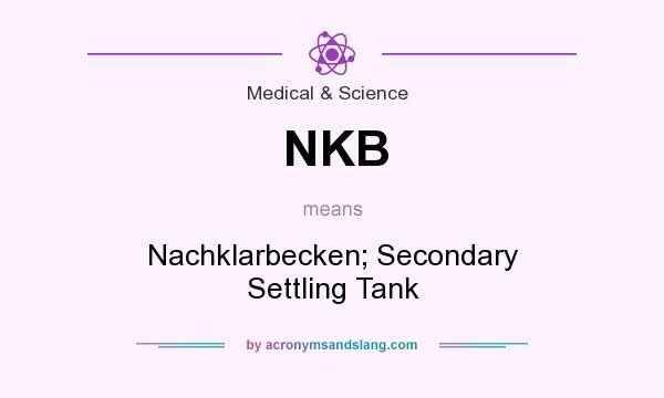What does NKB mean? It stands for Nachklarbecken; Secondary Settling Tank